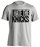 i hate the knicks brooklyn nets fan grey shirt