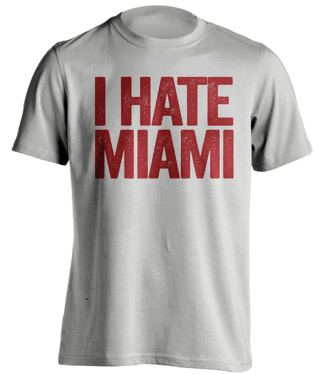 i hate miami grey tshirt for fsu seminoles fan