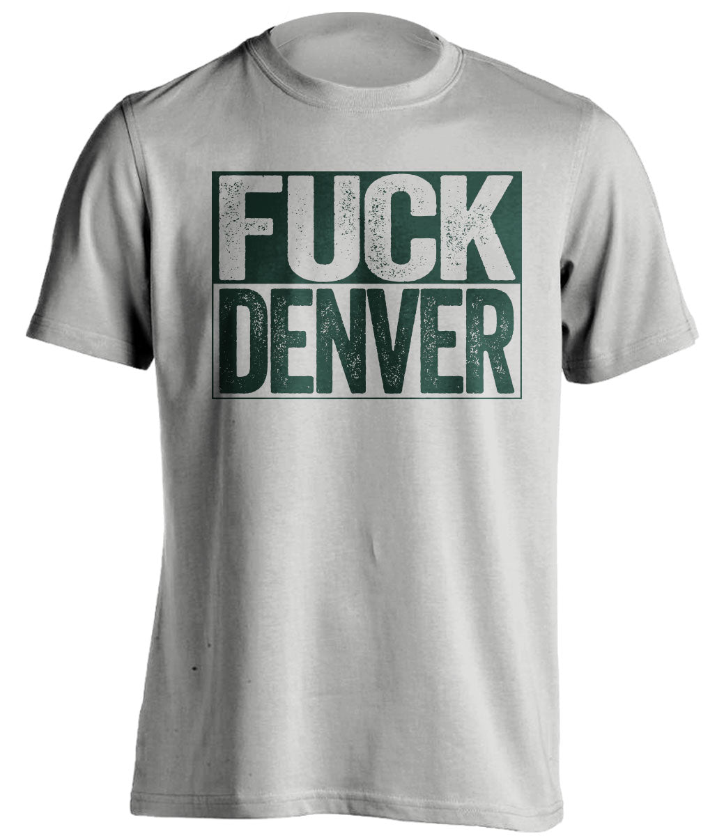 fuck denver broncos green bay packers grey shirt uncensored