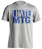i hate MTG margerie greene georgia democrat grey shirt