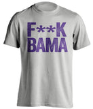 FUCK BAMA - LSU Tigers Fan T-Shirt - Text Design - Beef Shirts