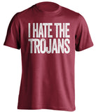 i hate the trojans stanford cardinals red tshirt