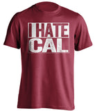 i hate cal stanford cardinals fan red tshirt