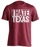 i hate texas cardinal red and white tshirt