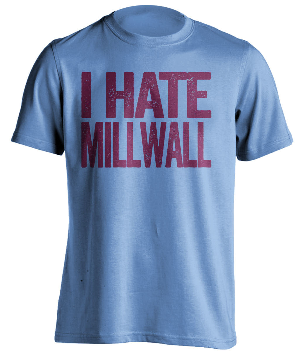 i hate millwall west ham united fc blue tshirt