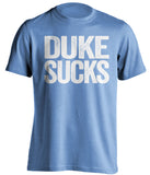 duke sucks blue tshirt for unc tarheels fans