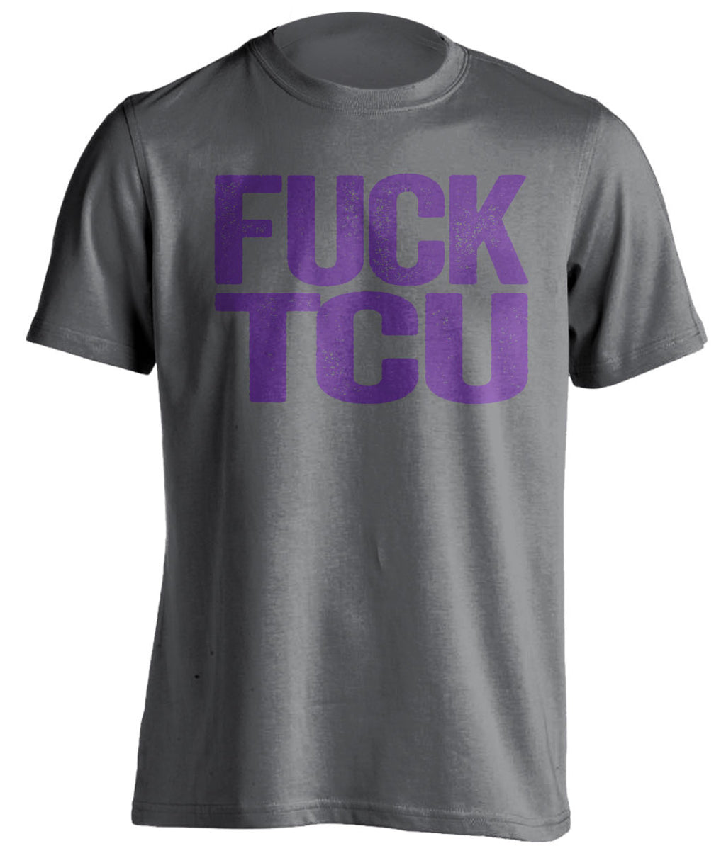 FUCK TCU TCU Horned Frogs grey Shirt
