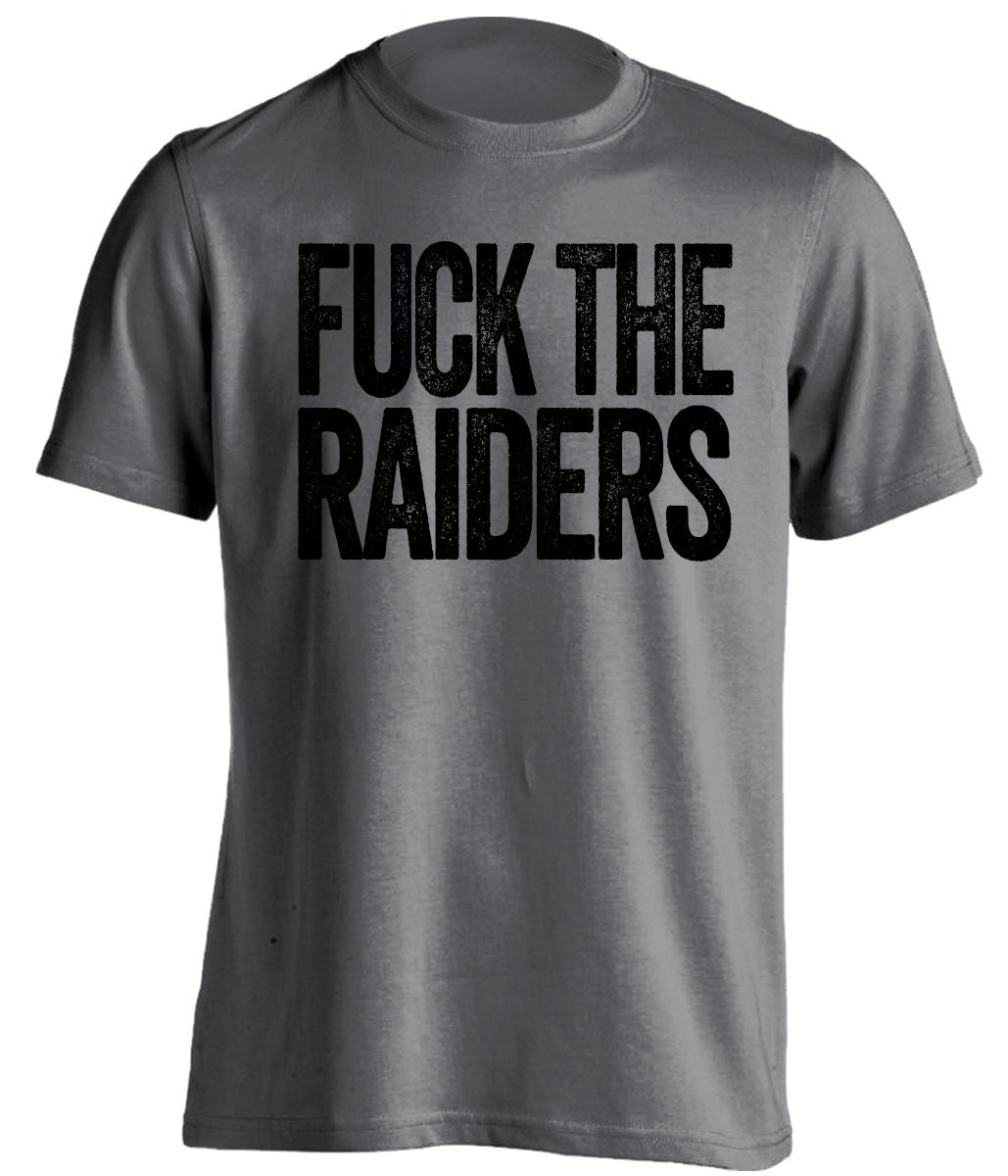 FUCK THE RAIDERS - Las Vegas Raiders Fan T-Shirt - Text Design - Beef Shirts