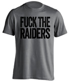 FUCK THE RAIDERS - Oakland Raiders Fan T-Shirt - Text Design - Beef Shirts