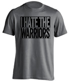 i hate the warriors san antonio spurs grey shirt