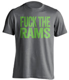 fuck the rams uncensored grey tshirt seattle seahawks fan
