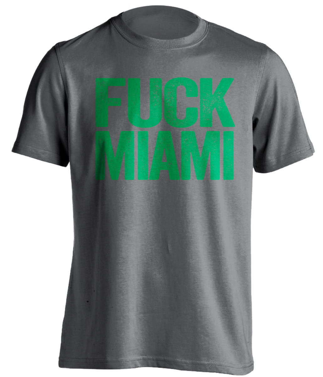 Fuck Miami - Miami Haters Shirt - Green and White - Text Design - Beef Shirts