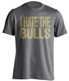 i hate the bulls grey tshirt for ucf knights fans