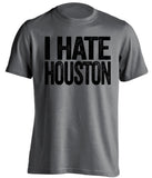 i hate houston mavs san antonio spurs grey tshirt