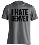 i hate denver broncos oakland raiders grey tshirt