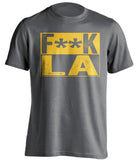 fuck la lakers clippers rams chargers warriors grey shirt censored