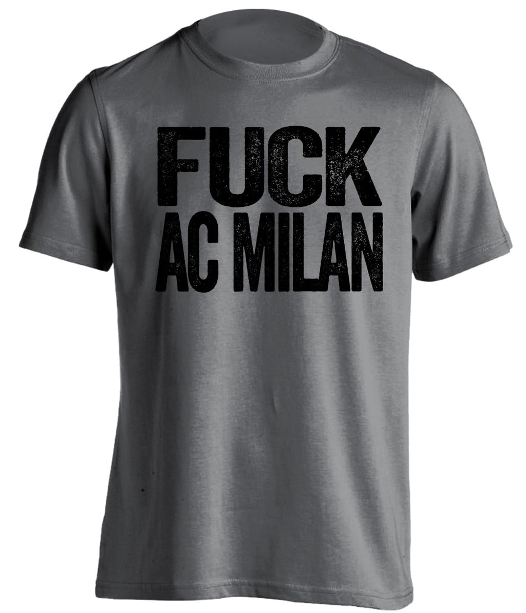 fuck ac milan juve fan grey shirt uncensored