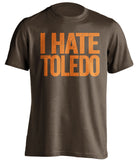 i hate toledo brown tshirt for bgsu falcons fans