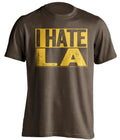 i hate la dodgers san diego brown shirt