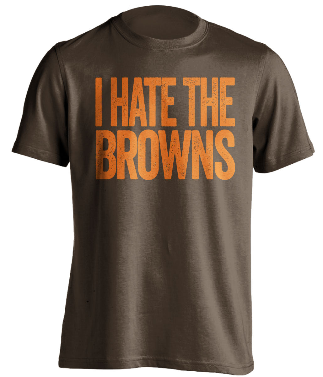 i hate the browns cleveland fan brown tshirt
