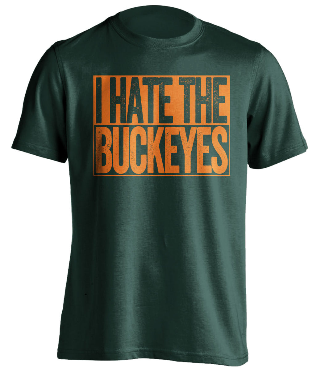 i hate the buckeyes green shirt miami hurricanes fans