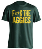 fuck the aggies censored green tshirt for baylor fans