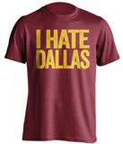 i hate dallas washington commanders redskins red tshirt