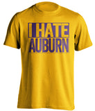 i hate auburn lsu fan gold shirt