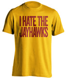 i hate the jayhawks gold tshirt for iowa st cyclones fans