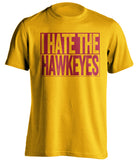 i hate the hawkeyes gold and red shirt