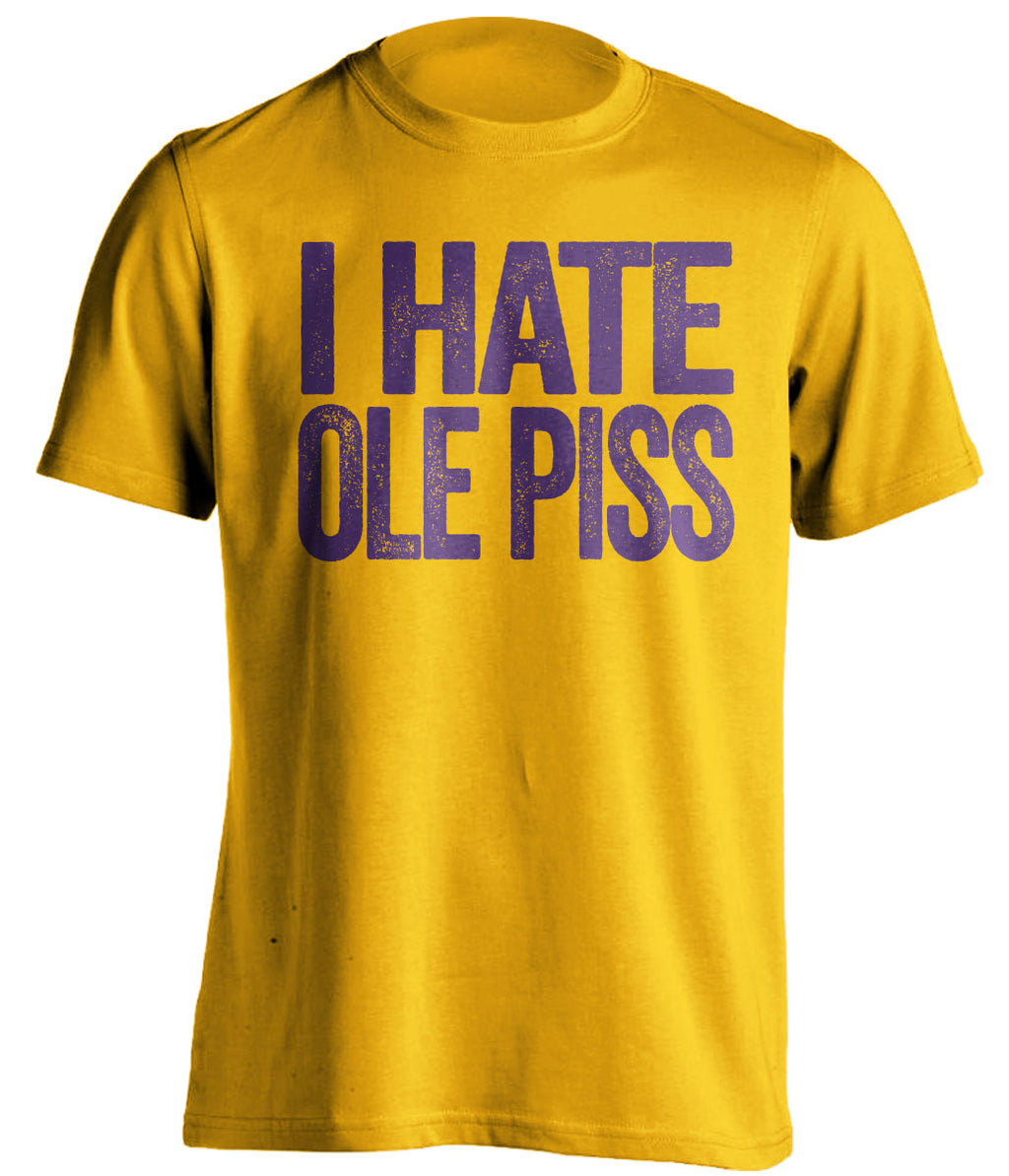 i hate ole piss miss lsu tigers fan gold tshirt