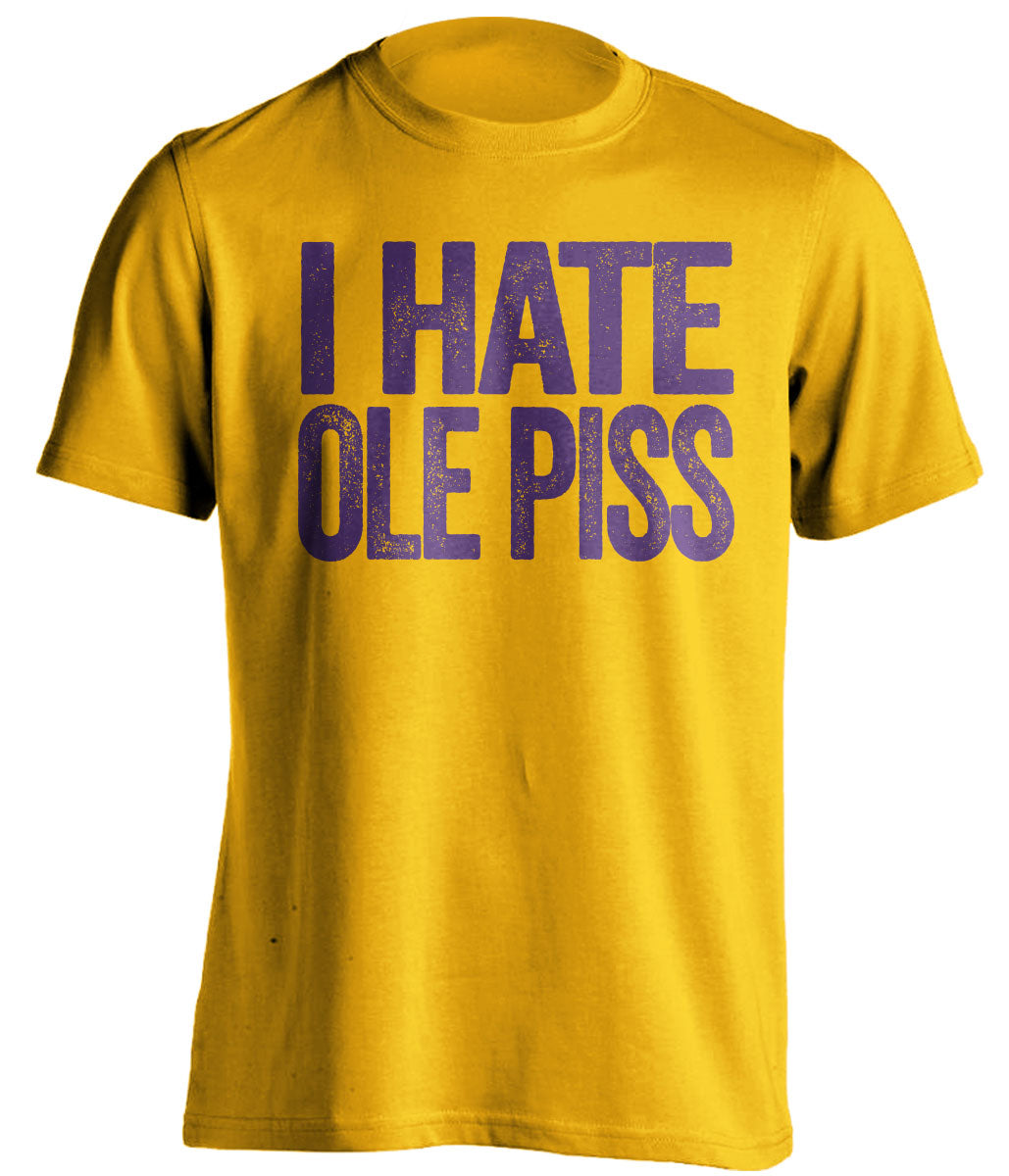 i hate ole piss miss lsu tigers fan gold tshirt