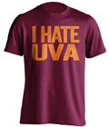 i hate uva maroon tshirt hokies fan