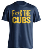 fuck the cubs milwaukee brewers fan navy tshirt censored
