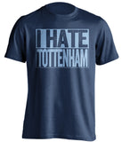 i hate tottenham mcfc fan navy shirt