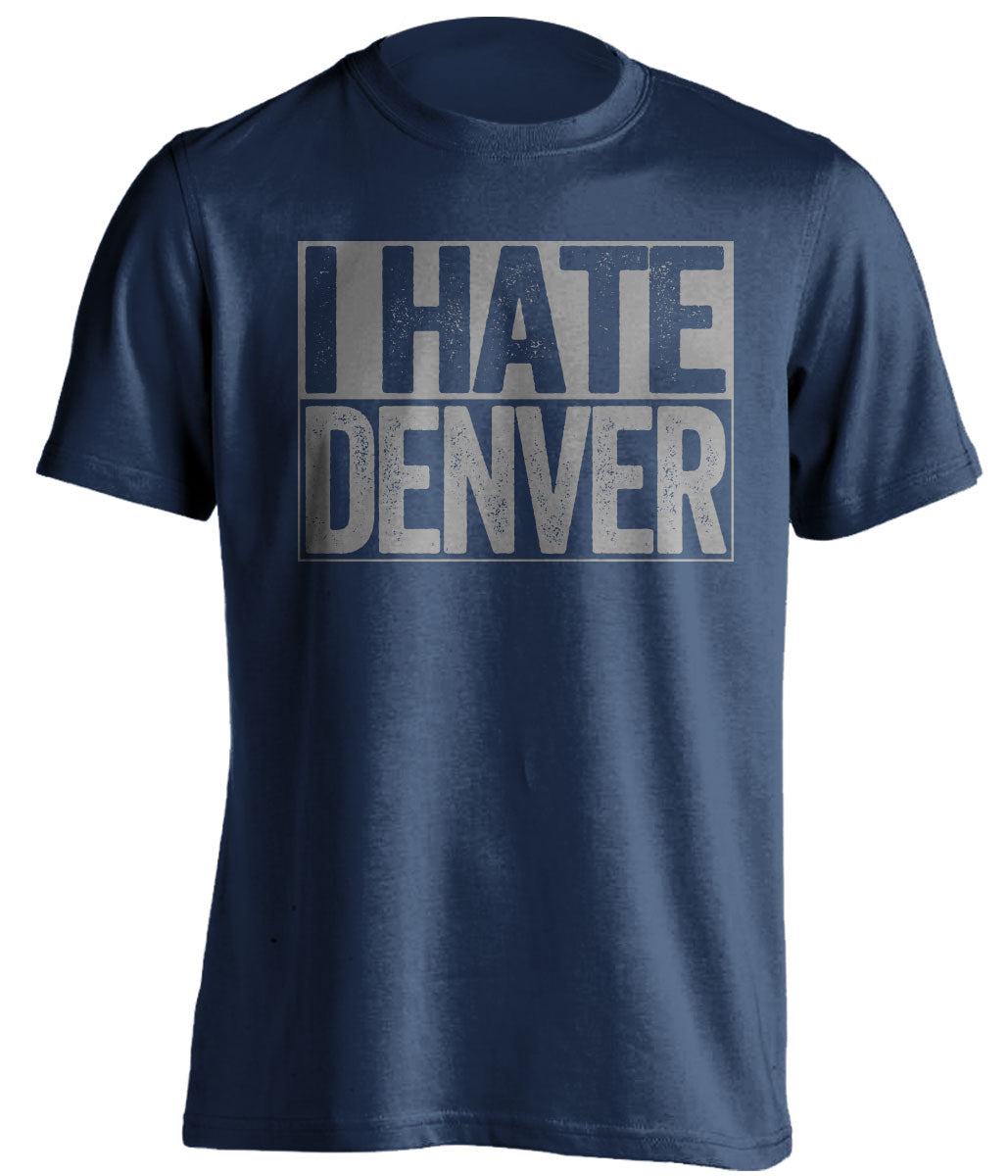 i hate denver broncos dallas cowboys fan blue shirt