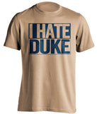 i hate duke old gold and navy tshirt