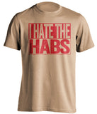 i hate the habs old gold and red tshirt