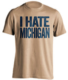 notre dame fighting irish old gold shirt hate michigan