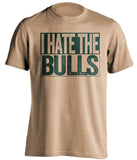 i hate the bulls old gold shirt milwaukee bucks fan