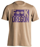fuck oregon censored old gold shirt for UW huskies fans