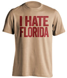 i hate florida fsu state seminoles old gold tshirt