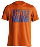 i hate miami orange shirt for florida gators fan