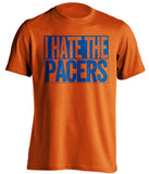 i hate the pacers orange shirt for knicks fan
