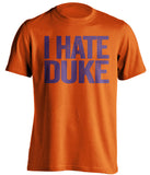 i hate duke clemson fan orange shirt