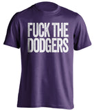 fuck the dodgers uncensored purple tshirt rockies fans