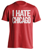 i hate chicago red wings cardinals fan red tshirt