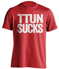 TTUN sucks ohio state buckeys red tshirt