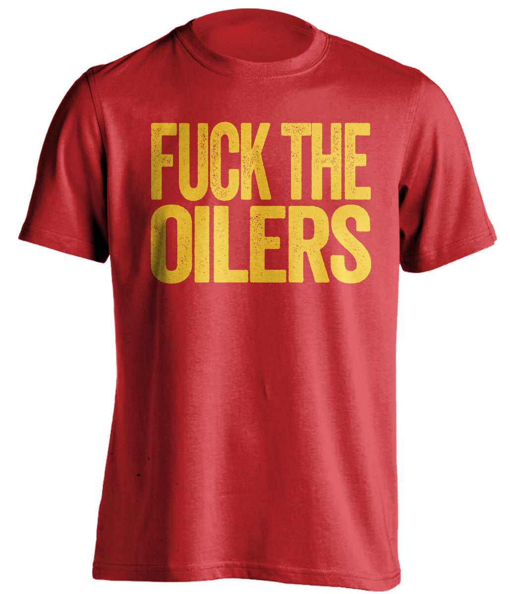 fuck the oilers calgary flames fan red shirt uncensored
