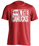 F**K THE CANUCKS Detroit Red Wings red TShirt